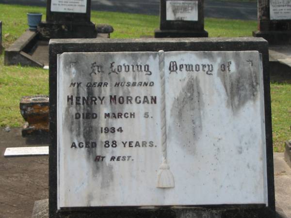 Henry MORGAN,  | husband,  | died 5 March 1934 aged 88 years;  | Appletree Creek cemetery, Isis Shire  | 