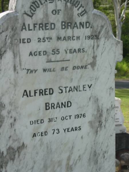 Alfred BRAND,  | died 25 March 1923 aged 55 years;  | Alfred Stanley BRAND,  | died 31 Oct 1976 aged 73 years;  | Appletree Creek cemetery, Isis Shire  | 