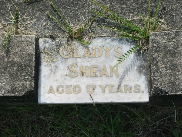 Gladys SHEAN,  | aged 17 years;  | Appletree Creek cemetery, Isis Shire  | 