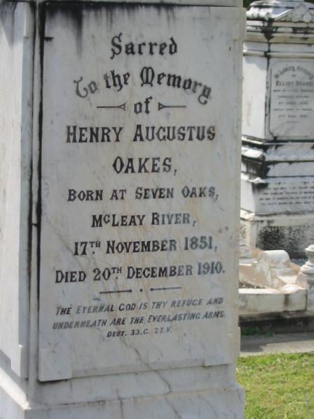 Henry Augustus OAKES,  | born 17 Nov 1851 Seven Oaks McLeay River ,  | died 20 Dec 1910;  | Anna OAKES,  | died 7 Sept 1957 aged 93 years;  | Augustus John OAKES,  | born 26 Jan 1824,  | died 20 Dec 1893;  | Janet,  | wife,  | born 7 Sept 1830,  | died 19 Oct 1924;  | Appletree Creek cemetery, Isis Shire  | 