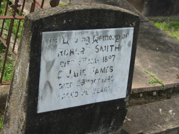 Robert SMITH,  | died 3 May 1897;  | C. Jane JAMES,  | died 29 Oct 1946 aged 90 years;  | Appletree Creek cemetery, Isis Shire  | 