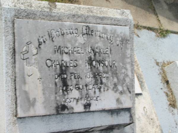 Michael (Nakle?) Charles MONSOUR,  | died 18 Feb 1962 aged 60 years;  | Appletree Creek cemetery, Isis Shire  | 