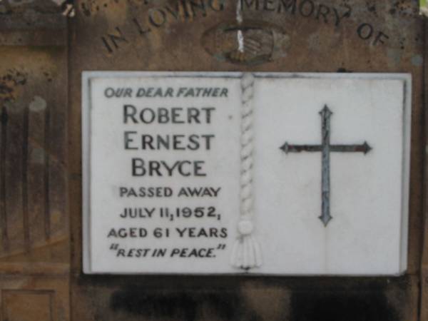 Robert Ernest BRYCE,  | father,  | died 11 July 1952 aged 61 years;  | Appletree Creek cemetery, Isis Shire  | 