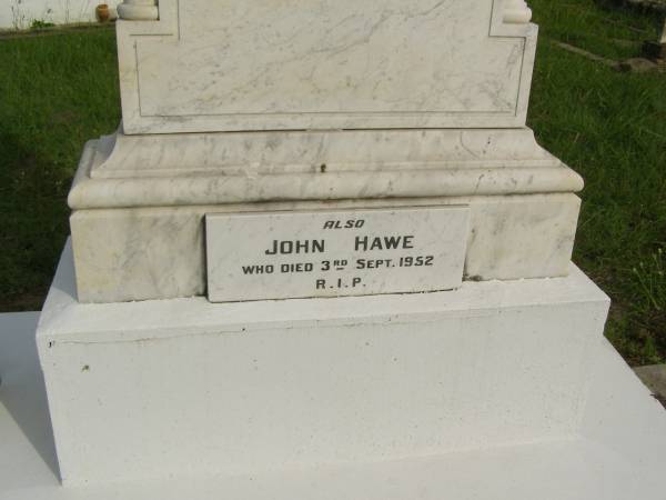 Joseph D.L. HAWE,  | died 28 April 1926 aged 24 years;  | Bridget HAWE,  | died 12 Dec 1931;  | Mary Elizabeth MCCABE,  | died 1 March 1933;  | John HAWE,  | died 3 Sept 1952;  | Kathleen Jane HAWE,  | died 30 May 1912 aged 6 years;  | Appletree Creek cemetery, Isis Shire  | 