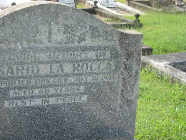 Rosario LA ROCCA,  | died 10 July 1946? aged 68 years;  | Appletree Creek cemetery, Isis Shire  | 