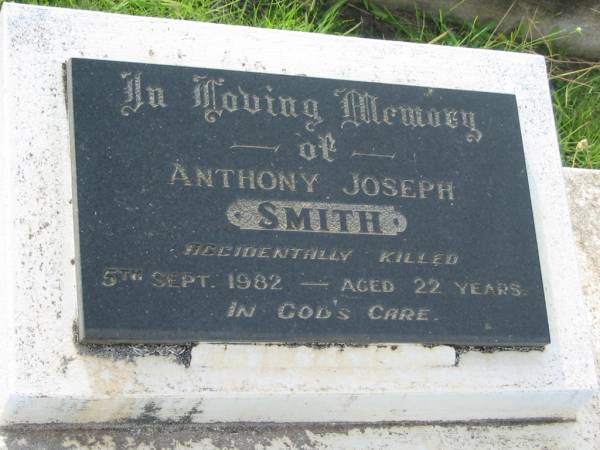 Anthony Joseph SMITH,  | accidentally killed 5 Sept 1982 aged 22 years;  | Appletree Creek cemetery, Isis Shire  | 