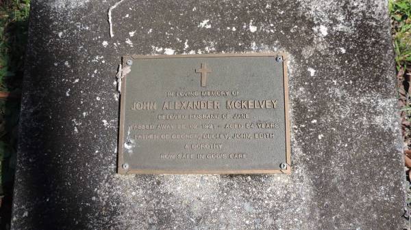 John Alexander McKELVEY  | d: 25 Feb 1921 aged 54  | husband of Jane  | father of George, Dudley, John, Edith, Dorothy  |   | Atherton Pioneer Cemetery (Samuel Dansie Park)  |   |   | 