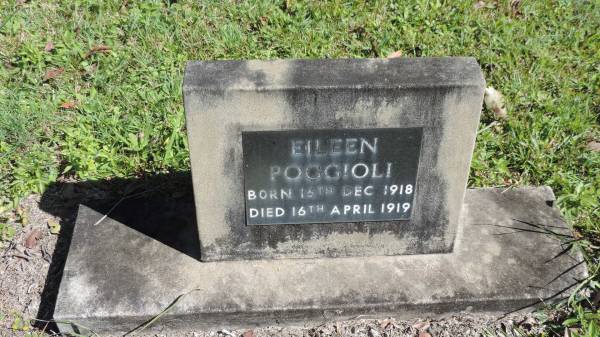 Eileen POGGIOLI  | b: 16 Dec 1918  | d: 16 Apr 1919  |   | Atherton Pioneer Cemetery (Samuel Dansie Park)  |   | 