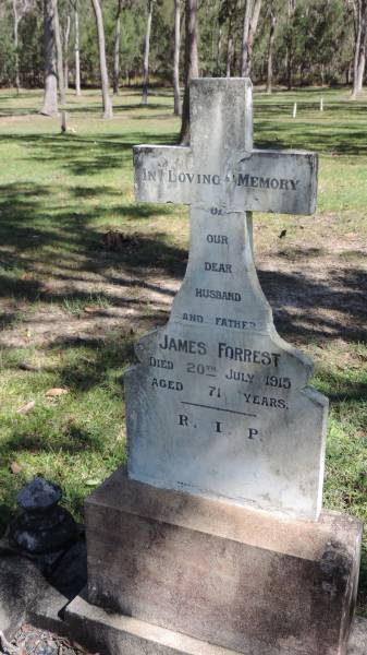 James FORREST  | d: 20 Jul 1915 aged 71  |   | Atherton Pioneer Cemetery (Samuel Dansie Park)  |   | 