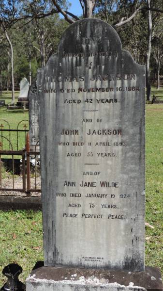 Thomas JACKSON  | d: 16 Nov 1884 aged 42  |   | John JACKSON  | d:11 Apr 1893 aged 53  |   | Ann Jane WILDE  | d: 19 Jan 1924 aged 75  |   | Atherton Pioneer Cemetery (Samuel Dansie Park)  |   |   | 