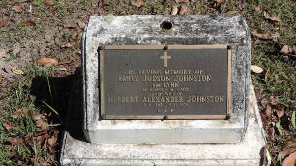Emily Judson JOHNSTON nee LYNN  | b: 14 Aug 1863  | d: 16 Jan 1927  |   | wife of  | Herbert Alexander JOHNSTON  | b: 9 Jun 1863  | d: 5 Nov 1929  |   | Atherton Pioneer Cemetery (Samuel Dansie Park)  |   |   | 