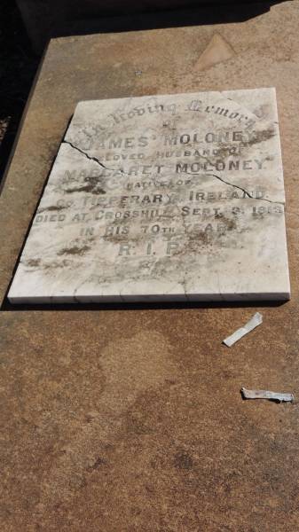 James MOLONEY  | native of co Tipperary, Ireland  | d: 3 Sep 1913 aged 70  | at Crosshill  | husband of Margaret MOLONEY  |   | Aubigny Catholic Cemetery, Jondaryan  |   | 