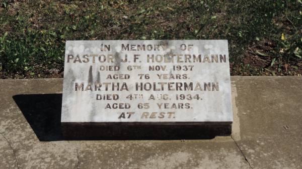Pastor J.F. HOLTERMANN  | d: 6 Nov 1937 aged 76  |   | Martha HOLTERMANN  | d: 4 Aug 1934 aged 65  |   | Aubigny St Johns Lutheran cemetery, Toowoomba Region  |   | 