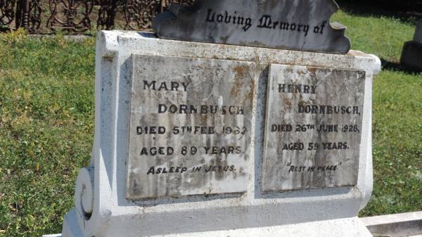 Henry DORNBUSCH  | d: 26 Jun 1928 aged 59  |   | Mary DORNBUSCH  | d: 5 Feb 1963 aged 89  |   | Aubigny St Johns Lutheran cemetery, Toowoomba Region  |   | 
