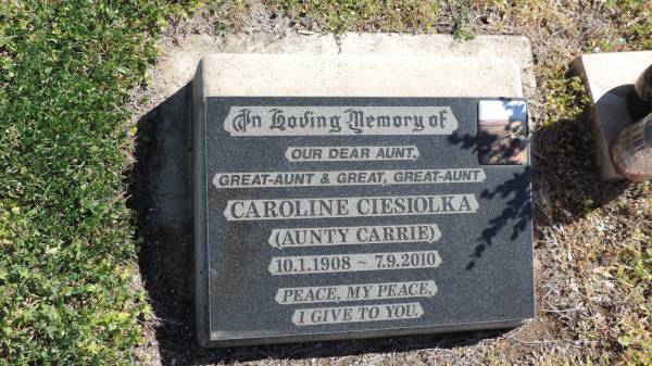 Caroline CIESIOLKA (aunty Carrie)  | b: 10 Jan 1908  | d: 7 Sep 2010  |   | Aubigny St Johns Lutheran cemetery, Toowoomba Region  |   |   | 