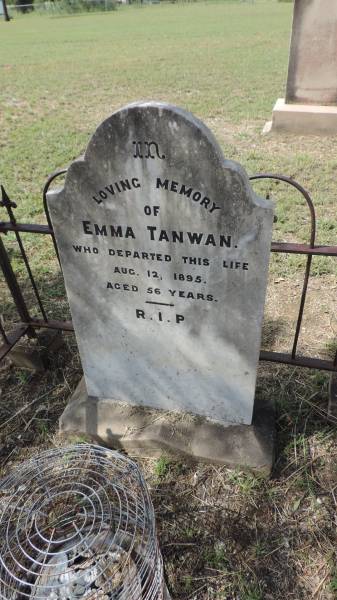 Emma TANWAN  | d: 12 Aug 1895 aged 56  |   | Banana Cemetery, Banana Shire  |   | 