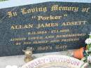 
Allan James (Porker) ADSETT,
6-11-1964 -27-1-1995;
Merle Mary ADSETT (nee BURGESS),
23-7-1936 - 27-11-2003,
mother grandmother great-grandmother sister;
Barney View Uniting cemetery, Beaudesert Shire
