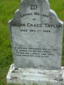 
Susan Grace TAYLOR,
died 1 Dec 1909;
Barney View Uniting cemetery, Beaudesert Shire
