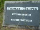 
Thomas HARPER,
died 13-2-86 aged 90 years;
Barney View Uniting cemetery, Beaudesert Shire
