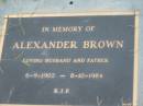 
Alexander BROWN,
husband father,
6-9-1902 - 8-10-1984;
Barney View Uniting cemetery, Beaudesert Shire
