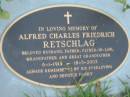 
Alfred Charles Friedrich RETSCHLAG,
husband father father-in-law grandfather
great-grandfather,
6-1-1914 - 18-5-2003;
Barney View Uniting cemetery, Beaudesert Shire

