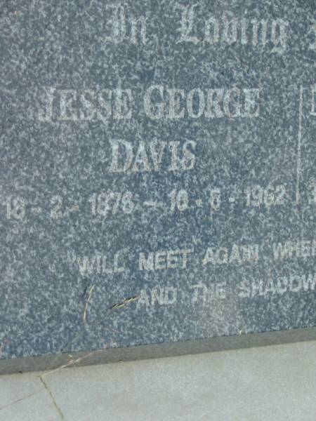 Jesse George DAVIS,  | 18-2-1878 - 10-8-1962;  | Mary Charlotte DAVIS,  | 31-3-1877 - 7-10-1944;  | Barney View Uniting cemetery, Beaudesert Shire  | 