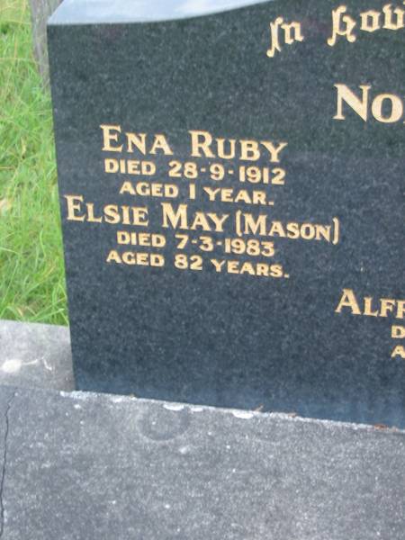 NOE family;  | Ena Ruby,  | died 28-9-1912 aged 1 year;  | Elsie May (Mason),  | died 7-3-1983 aged 82 years;  | Johann (Bill), father,  | died 24-11-1924 aged 56 years;  | Marie Magdalene, mother,  | died 7-11-1955 aged 74 years;  | Alfred Carl (Charlie),  | died 20-5-1912 aged 4 years;  | Barney View Uniting cemetery, Beaudesert Shire  | 