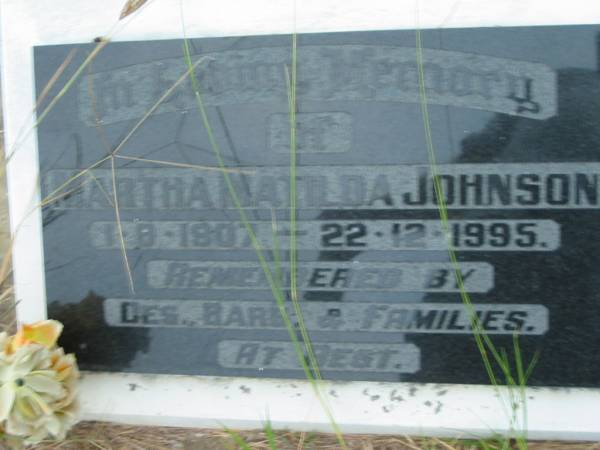 Martha Matilda JOHNSON,  | 1-8-1907 - 22-12-1995,  | remembered by Des, Barb, families;  | Barney View Uniting cemetery, Beaudesert Shire  | 