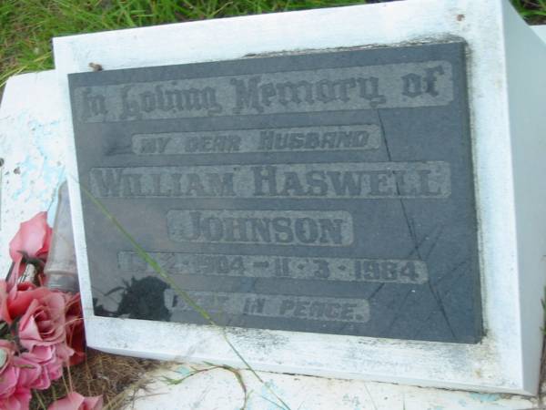 William Haswell JOHNSON, husband,  | 13-2-1904 - 11-3-1984;  | Barney View Uniting cemetery, Beaudesert Shire  | 