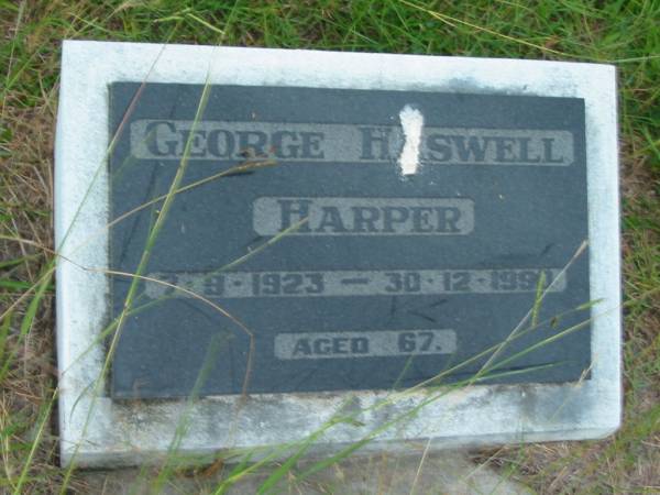 George Haswell HARPER,  | 7-9-1923 - 30-12-1990 aged 67 years;  | Barney View Uniting cemetery, Beaudesert Shire  | 