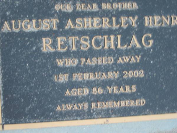 August Asherley Henry RETSCHLAG, brother,  | died 1 Feb 2002 aged 86 years;  | Barney View Uniting cemetery, Beaudesert Shire  | 