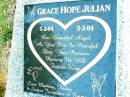 Grace Hope JULIAN, 5-3-04 - 5-3-04, love mummy daddy sisters Josephine & Emma; Beerwah Cemetery, City of Caloundra 