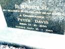 Peter DAVIS, husband father grandfather, born 13-10-1930 - 18-1-1985; Beerwah Cemetery, City of Caloundra 