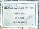 Henry August WEYER, died 18-7-1985 aged 94 years; Beerwah Cemetery, City of Caloundra 