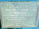 John Eric KEOGH, born 21 Feb 1908 died 3 April 1990; Grace Muriel KEOGH, born 22 Dec 1912 died 3 Jan 2006; parents of Nonie & Marjorie; Beerwah Cemetery, City of Caloundra 