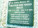 Malcolm (Mally) John NISSEN, born 17-2-1955 died 4-9-2004 aged 49 years, husband of Mary, father of Chris; Beerwah Cemetery, City of Caloundra 