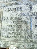 
James HOLMES,
2-5-1926 - 12-2-1994,
husband of Mary,
father grandfather;
Mary HOLMES,
6-7-1930 - 13-11-1997,
wife of James,
mother grandmother great-grandmother;
Beerwah Cemetery, City of Caloundra
