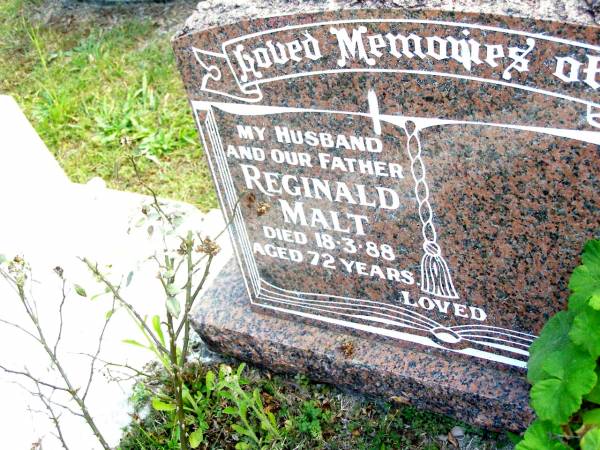 Reginald MALT, husband father,  | died 18-3-88 aged 72 years;  | Beerwah Cemetery, City of Caloundra  | 