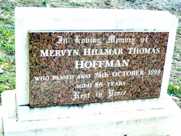 Mervyn Hillmar Thomas HOFFMAN,  | died 24 Oct 1999 aged 86 years;  | Beerwah Cemetery, City of Caloundra  | 