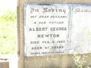 
Albert George NEWTON,
husband father,
died 4 Feb 1953 aged 57 years;
Bell cemetery, Wambo Shire
