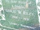 
Leslie W. RILEY,
husband daddie,
1901 - 1931;
Bell cemetery, Wambo Shire
