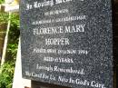 
Florence Mary HOPPER,
wife mother grandmother,
died 18 Nov 1994 aged 65 years;
Bell cemetery, Wambo Shire
