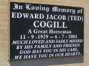 
Edward Jacob (Ted) COGILL,
11-9-1929 - 6-7-2001;
Bell cemetery, Wambo Shire
