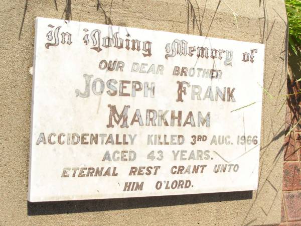 Joseph Frank MARKHAM,  | brother,  | accidentally killed 3 Aug 1966 aged 43 years;  | Bell cemetery, Wambo Shire  | 