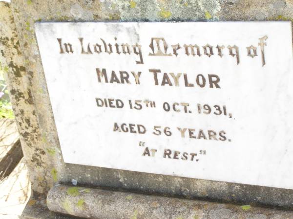 Mary Taylor,  | died 15 Oct 1931 aged 56 years;  | Bell cemetery, Wambo Shire  | 