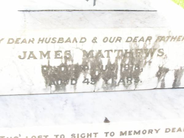 James MATTHEWS,  | husband father,  | died 3 Aug 1918 aged 45 years;  | Trevor, son of S.T. & I. BELLINGHAM,  | died 14 Nov 1944 aged 8 1/2 months;  | Amelia MATTHEWS,  | wife of James,  | 18-8-1881 - 25-10-1974;  | Bell cemetery, Wambo Shire  | 