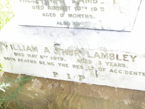 Hilda May LAMBLEY,  | died 19 Aug 1915 aged 9 months;  | William Arthur LAMBLEY,  | died 8 May 1919 aged 13 years;  | both accidents;  | Bell cemetery, Wambo Shire  | 