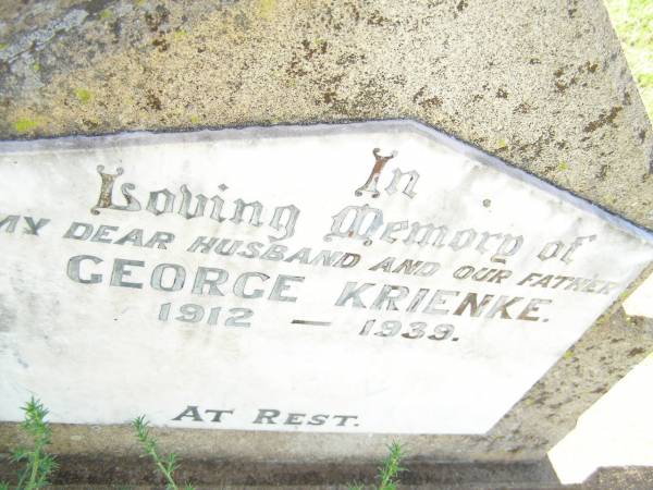 George KRIENKE,  | husband father,  | 1912 - 1939;  | Bell cemetery, Wambo Shire  | 