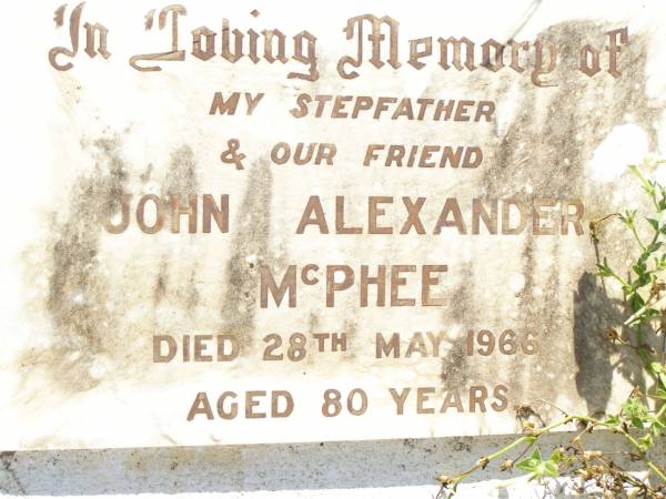 John Alexander MCPHEE,  | stepfather,  | died 28 May 1966 aged 80 years;  | Bell cemetery, Wambo Shire  | 