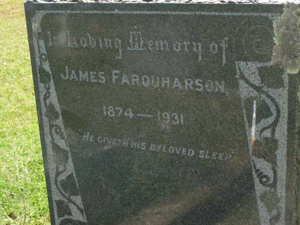 James FARQUHARSON,  | 1874 - 1931;  | Bell cemetery, Wambo Shire  | 